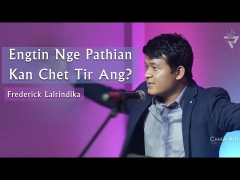 ENGTIN NGE PATHIAN KAN CHET TIR ANG? | Frederick Lalrindika | Bethel Ministry