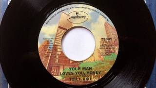 Your Man Loves You Honey , Tom T  Hall , 1977