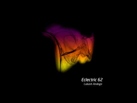 Lukash Andego - Eclectric 62 (31.07.2021)