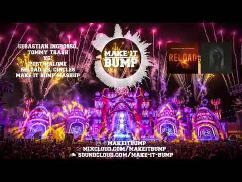 Sebastian Ingrosso vs. Post Malone - Reload vs Circles (Make it Bump Mashup) PLAYED BY TIMMY TRUMPET