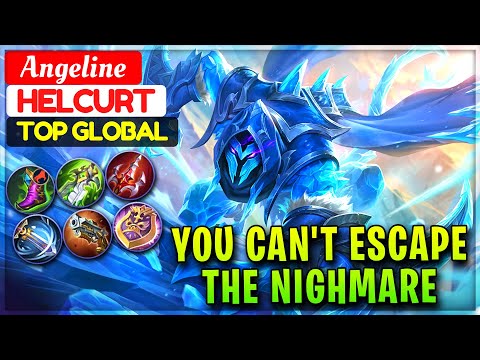 You Can't Escape The Nighmare [ Top Global Helcurt ] Angeline - Mobile Legends