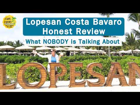 Lopesan Costa Bavaro Honest Review | Family All Inclusive Resort | Punta Cana