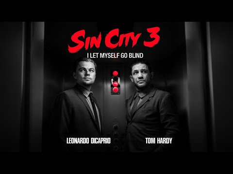 Sin City 3:  I LET MYSELF GO BLIND (2026) | Trailer