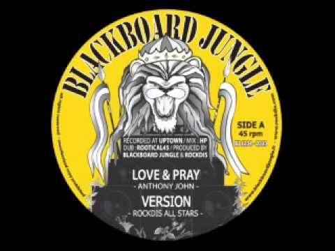 LOVE & PRAY : Anthony John backed by RockDis BLACKBOARD JUNGLE 12"