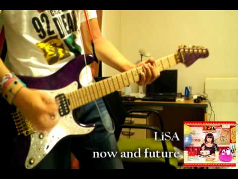 LiSA - now and future(Guitar Cover)