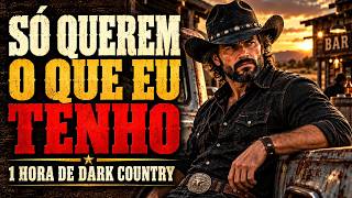MÚSICAS PRA QUEM CANSOU DE CARREGAR TODO MUNDO NAS COSTAS | Dark Country Brasileiro