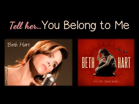 Tell Her You Belong To Me - Beth Hart
