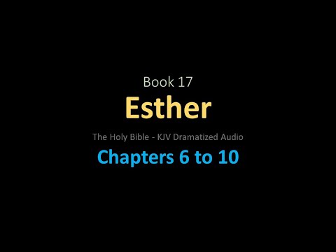 #17 - Esther chapters 06-10
