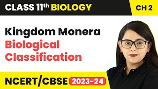 Kingdom Monera - Biological Classification | Class 11 Biology Chapter 2 | NCERT/CBSE