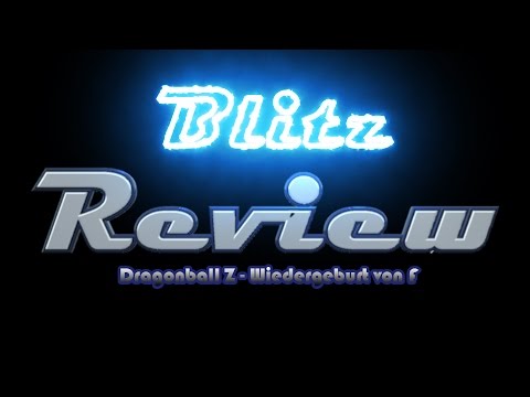 Blitz Review 25: Dragonball Z Wiedergeburt von F