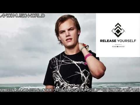 Roger Sanchez & Avicii - Release Yourself 413 (2009/09/09)