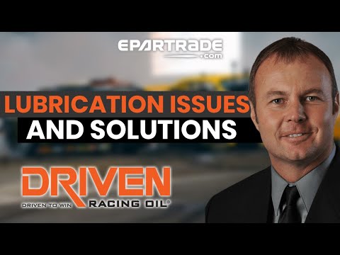 "Lubrication Issues and Solutions for Engines" by Driven Oil