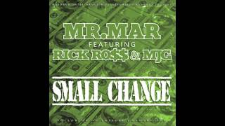 Mr. Mar Ft. Rick Ross & Mjg 