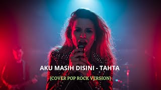 Download lagu Aku Masih Disini - Tahta | COVER ROCK VERSION mp3