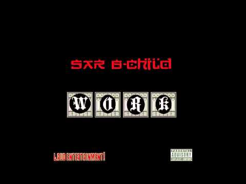 Sar B-Child - WORK