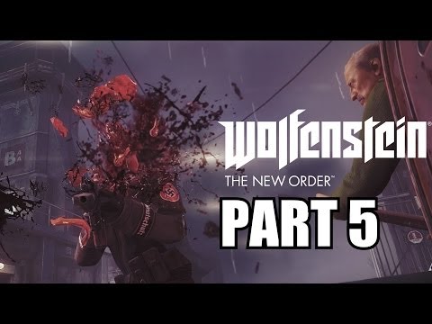 Wolfenstein The New Order Walkthrough Part 5 - PS4 Gameplay Review With Commentary 1080P