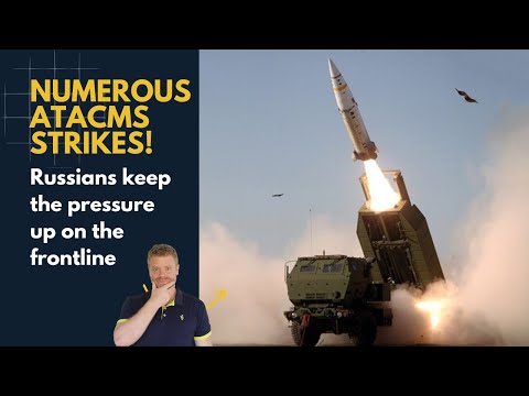 Ukraine strikes Russians with ATACMS! Russians keep up the Pressure.