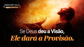 Primícias: Primeiro o Reino | Segunda-feira, 16/12 às 7h!