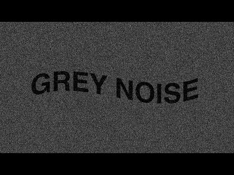 10 hour GREY NOISE (black screen)
