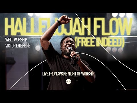 Hallelujah Flow (Free Indeed) feat. Niiella and Victor Ehiemere | Live at Awake Night of Worship