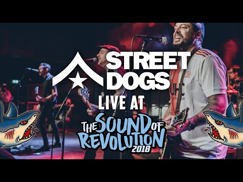 STREET DOGS @ THE SOUND OF REVOLUTION 2018 - MULTICAM - FULL SET