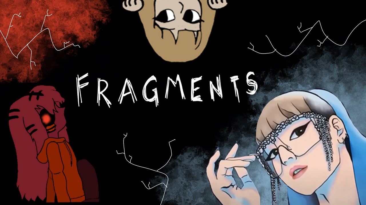 Fragments | FINAL PIECE