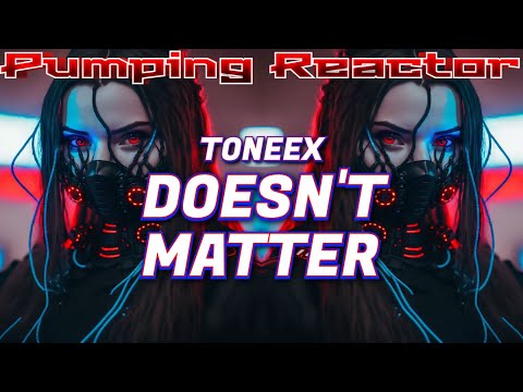TONEEX - Doesn't Matter