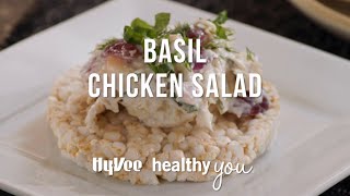  Healthy You: Basil Chicken Salad