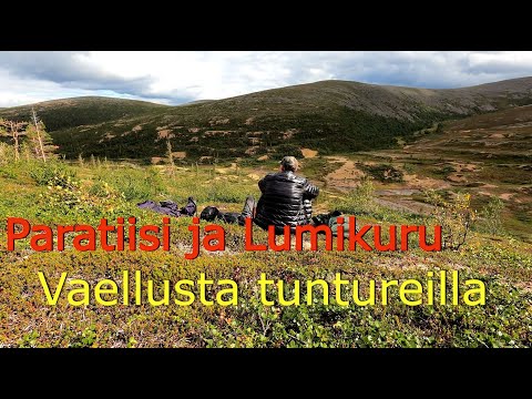 Lapissa tuntureilla vaellus. Paratiisikuru, Lumikuru ja Pirunportti. Urho Kekkosen Kansallispuisto