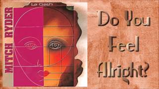 Mitch Ryder - Do You Feel Alright