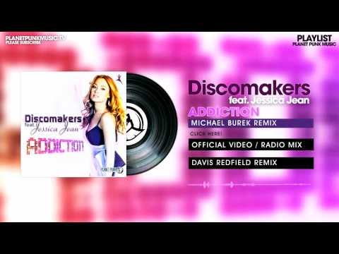 Discomakers  feat. Jessica Jean - Addiction - Michael Burek Remix