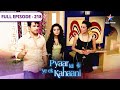 Pyaar Kii Ye Ek Kahaani Kaun Hai Dipanita FULL EPISODE 218