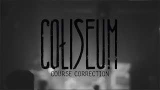 Coliseum / Course Correction / live