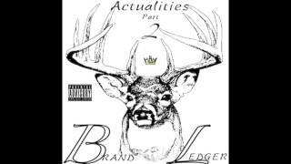 Brand Ledger - Actualities 'Part 2' [Full Mixtape]