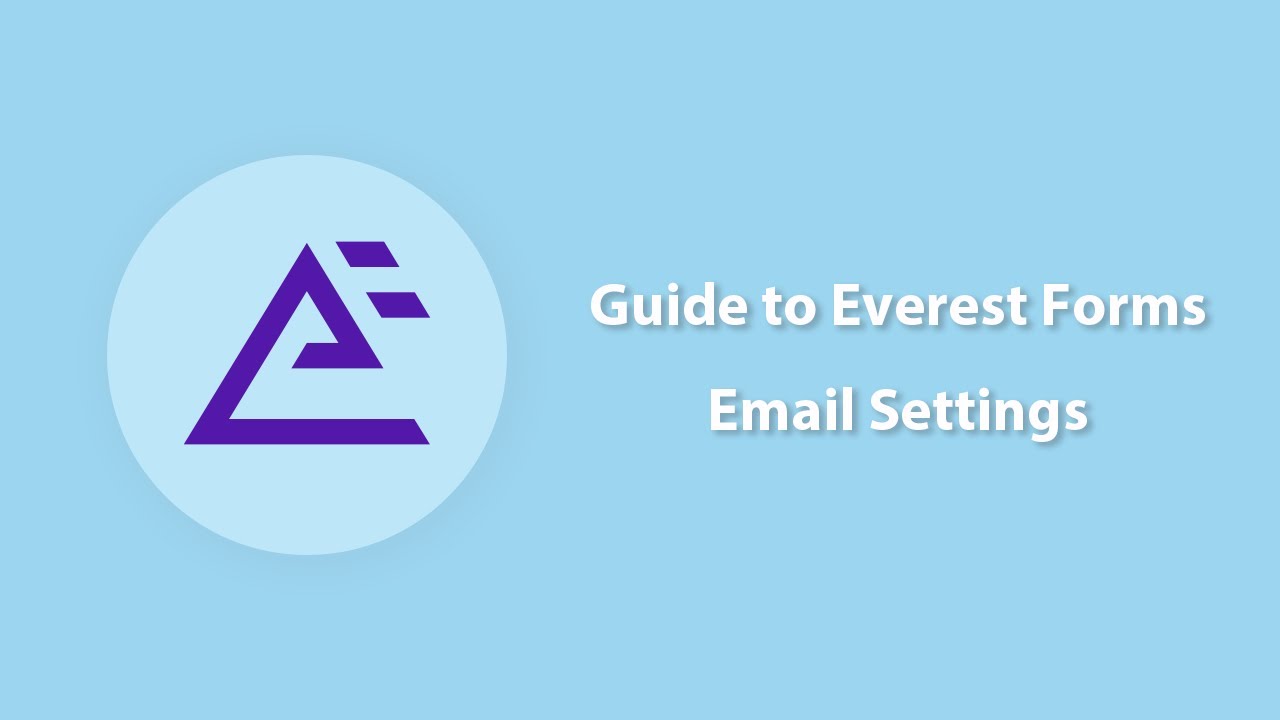 A Complete Guide to Everest Forms Email Settings