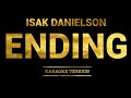 Isak Danielson - Ending (Karaoke Version)