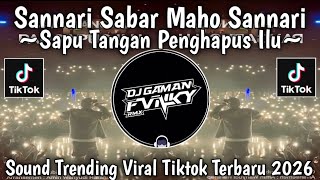 Download lagu SAPU TANGAN PENGHAPUS ILU - SANNARI SABAR MAHO SANNARI || SOUND TRENDING VIRAL TIKTOK TERBARU 2026 mp3