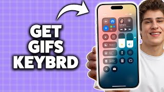 How to Get Gifs on iPhone Keyboard 2026 (Step-By-Step Tutorial)