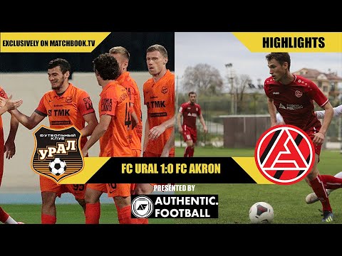 FC Ural – FC Akron | HIGHLIGHTS