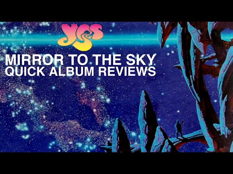 Quick Album Review - Mirror to the Sky by Yes