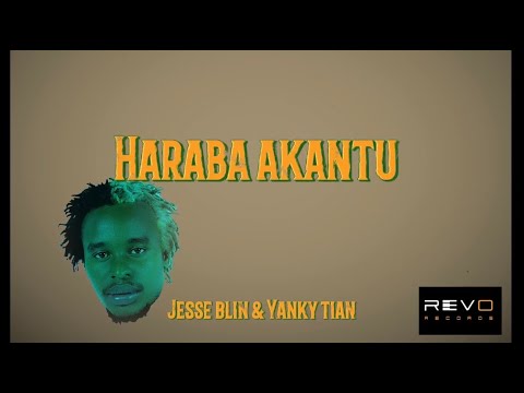 Haraba akantu- Jesse Blin ft Yanky Tian (official visualize)  EP