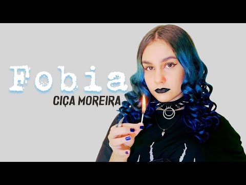 Fobia - Ciça Moreira