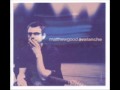 Matthew Good - In A World Called Catastrophe
