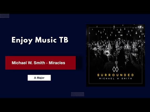 Miracle - Michael W. Smith