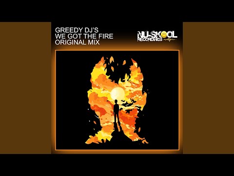 We Got The Fire (Original Mix)
