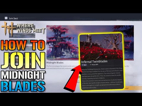 Where Winds Meet: How To Join The "Midnight Blades" Sect & Get The "Infernal Twinblades" TODAY