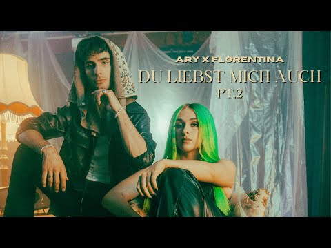 ARY x Florentina - Du liebst mich auch PT. II (Official Music Video)