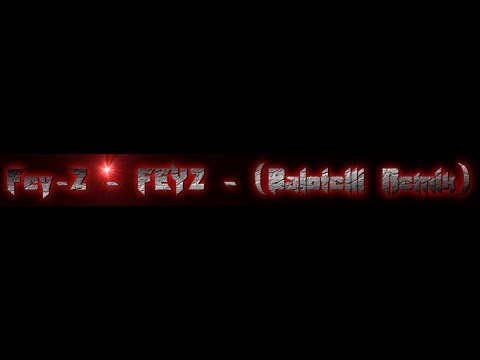 Fey-Z - FEYZ - (Balotelli_Remix) (2014) (HD/HQ)