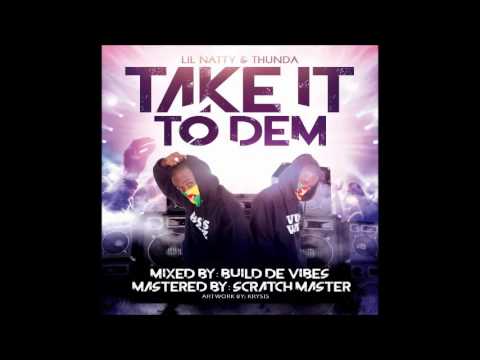 Lil Natty & Thunda - Take It To Dem [2016 Soca]