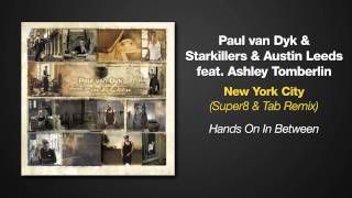Paul van Dyk Terranova &amp; Leeds ft. Tomberlin - New York City (Super8 &amp; Tab Remix)